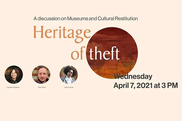 Heritage of Theft: On Museums and Cultural Restitution