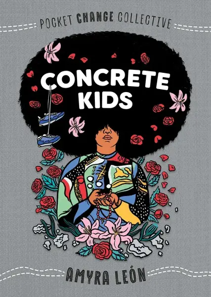 Concrete Kids by Amyra León. Illustrated by Ashley Lukashevsky.